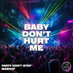 Baby Don't Hurt Me VS Party Don't Stop - David Guetta, Anne-Marie, Coi Leray, Josh Le Tissier