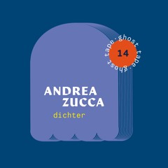 Tape #14 - ANDREA ZUCCA - Side A - dichter