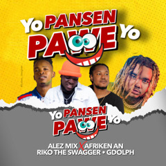 AlezMix YO PANSÉN  PAWÈ YO feat Afriken An +G-dolph + RikoTheSwagger