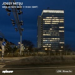 Jossy Mitsu - 09 November 2022