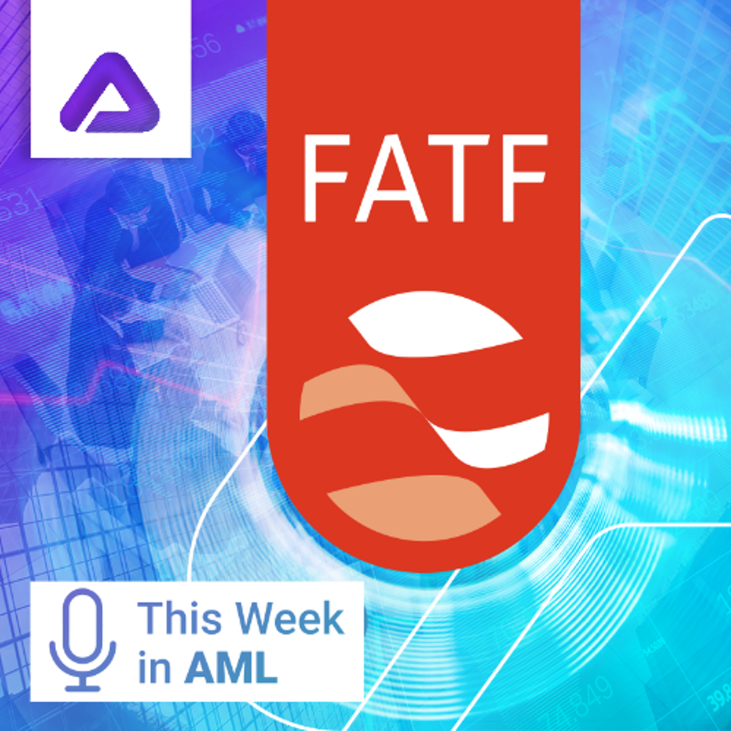 FATF Plenary, CPI Findings, and AMLA’s Next Steps episode artwork
