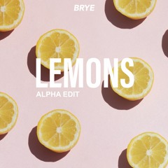 Brye - Lemons (DEMO) [ALPHA Edit]