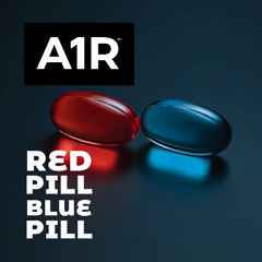 Red pill Blue pill