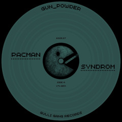 GunPowder - Pacman Syndrom