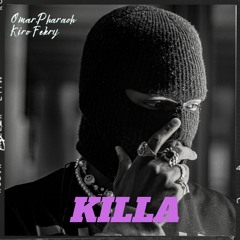 Killa - Ft  Kiro Fekry - (Prod. SHREDDED)