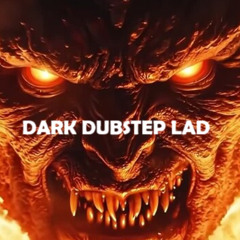 The Demon In Me (Dark Dubstep Lad)