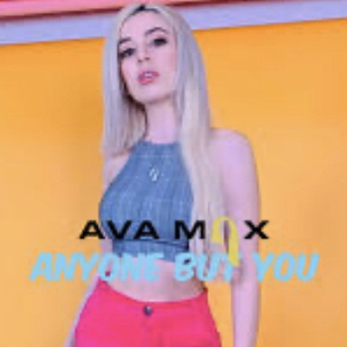 Ava Max - Anyone But You