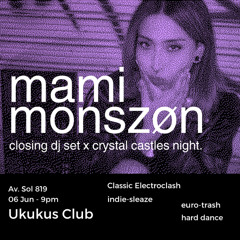 MAMI MONSZØN | Crystal Castles Night Cusco | 06-06-2025