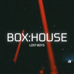 Lost Boys - Boxhouse