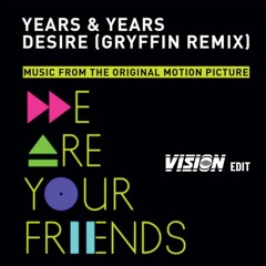 DESIRE - Years & Years (Gryffin Remix) [VISION AFROHOUSE EDIT]