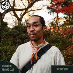 Mr Bongo Record Club Guest Mix - Benny Chiu