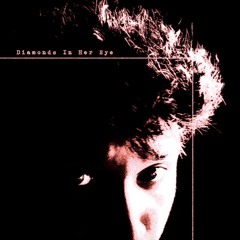 Diamonds In Her Eye (demo)
