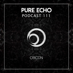Pure Echo Podcast #111 - OBCDN