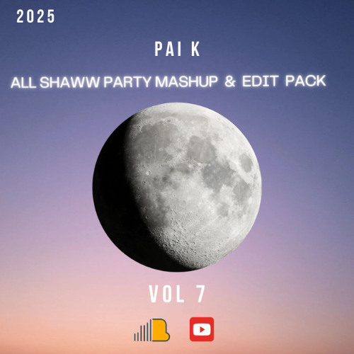 All Shaww Party Mashup & Edit Pack Vol 7 (Buy = Preview FDL)