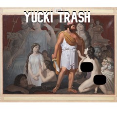 YUCKI'S TRASH PROD 24k.
