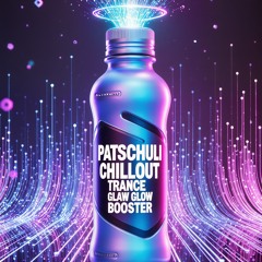 Chillout Trance Patchuli Glow Booster .wav #Dodakk24/7