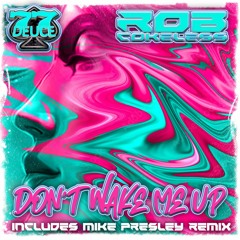 Rob Cokeless - Dont Wake Me Up (Mike Presley Remix)