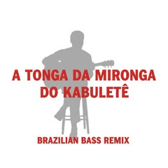A Tonga da Mironga Do Kabuletê - Vinícius de Moraes, Marília Medalha, Toquinho (Brazilian Bass)