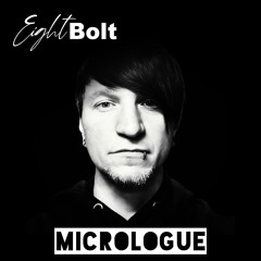 #Micrologue - Eightbolt Podcast #031