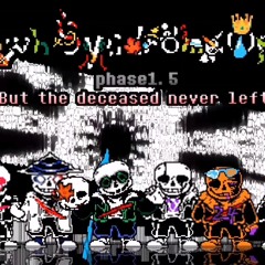 [Down Syndrome Octet Phase 1.5] But The Deceased Never Left