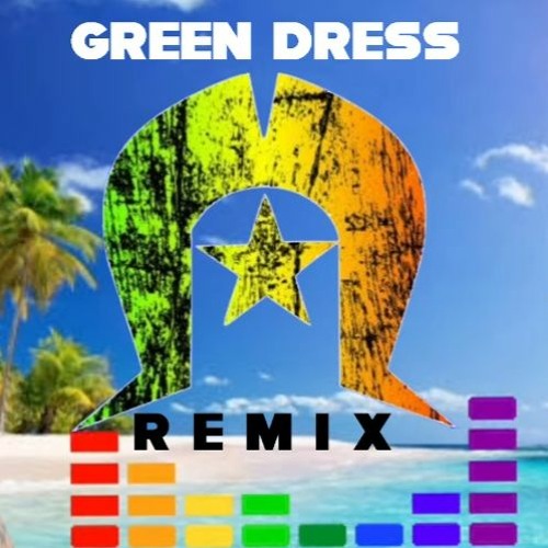 DJ Red x Kaliku x DC x B.S.K - Green Dress [Remix]