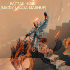 Pattack Hibiki (Micky Lauda Mashup)(PREVIEW)(FREE DOWNLOAD)