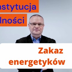 Zakaz energetyków. Konstytucja Wolności, odc. 2.