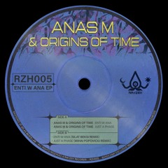 Anas M & Origins Of Time - Enti W Ana [RZH005]