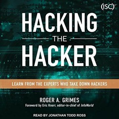 FREE PDF 💑 Hacking the Hacker: Learn From the Experts Who Take Down Hackers by  Roge