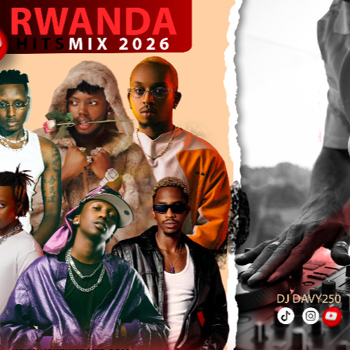 Stream DJ Davy – Rwanda Trending Hits 2026 🇷🇼 (Nonstop Mix) by DJ DAVY ...