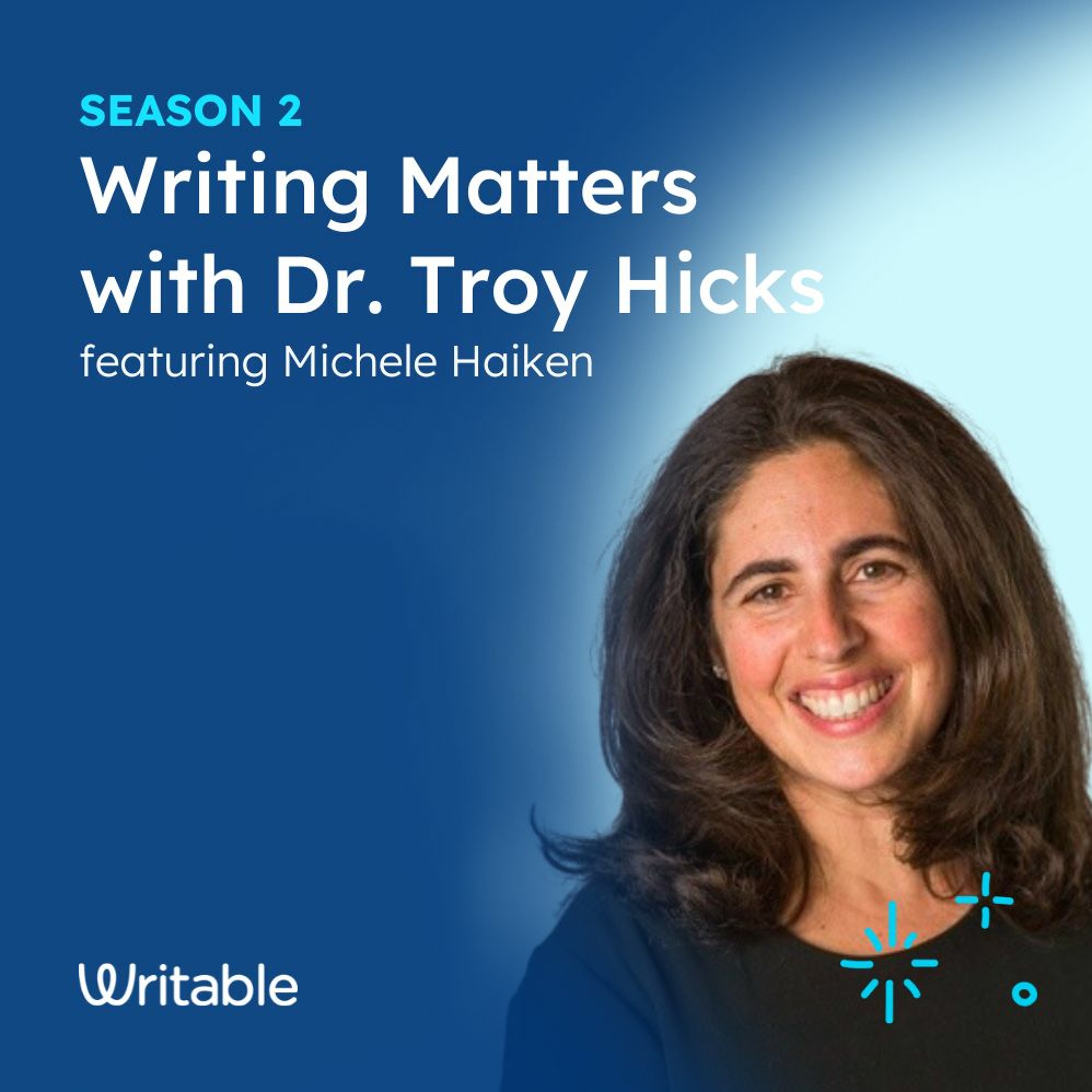 Michele Haiken - Writing Matters with Dr. Troy Hicks