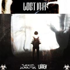 Toxic Wraith, LAWEN - Lost In It