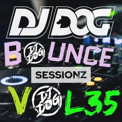 BOUNCE SESSIONZ VOL 35 DJ DOG