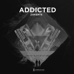 Zakente - Addicted (Original Mix)