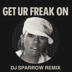 MISSY ELLIOTT - GET UR FREAK ON  BATTLE VER. (DJ SPARROW REMIX)