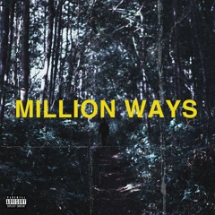 MILLION WAYS (Prod. TDK)