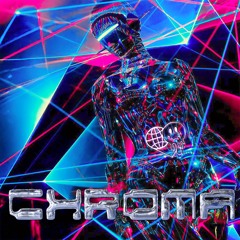 CHROMA Anthem (feat. Aion the Android)[FREE DL]