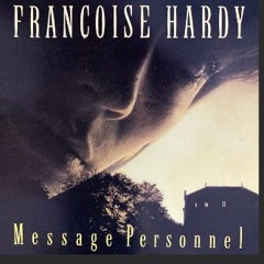 Frédéric Quinonero - Une Chanson, une Histoire - Françoise Hardy - Message Personnel