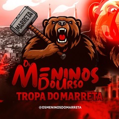 DA PENHA 22 - POSTURADO SEMPRE CALMO VRS TROPA DO MARRETA ((DJ'S HR, LG, AL & JOTA R))