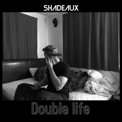 Double life