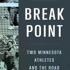 [Free] KINDLE ✅ Break Point: Two Minnesota Athletes and the Road to Title IX by  Sher
