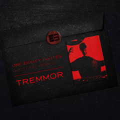 ONE EIGHTY INVITES GUEST MIX SERIES: TREMMOR