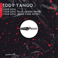 Eddy Tango - Your Soul (Bram Vank Remix)