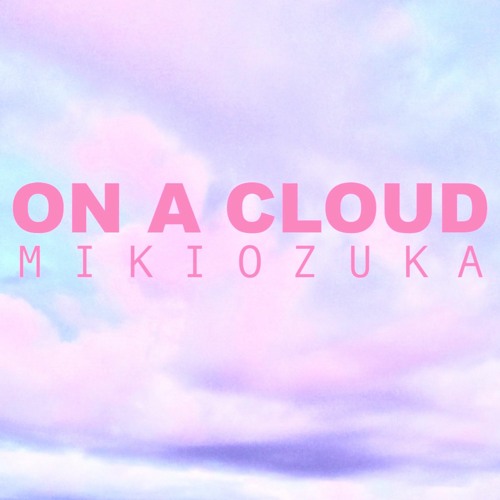 ON A CLOUD