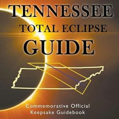 book❤read Tennessee Total Eclipse Guide: Commemorative Official Keepsake Guide