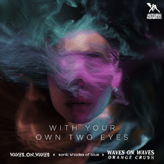 With Your Own Two Eyes