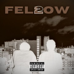 FELLOW 2 (Ft. WAG)