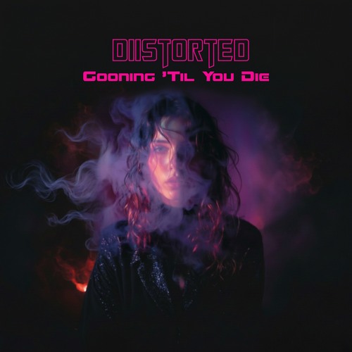 Gooning 'Til You Die