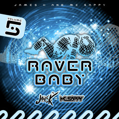 James K & MC Sappy Volume 5 - Raverbaby