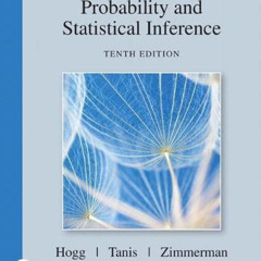 [READ] PDF 📤 Probability and Statistical Inference by  Robert Hogg,Elliot Tanis,Dale